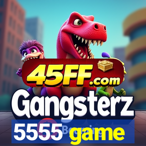 5555 game